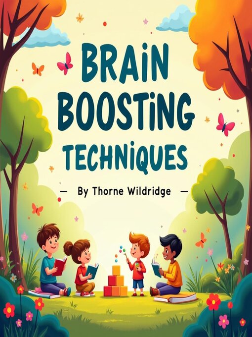 Title details for Brain Boosting Techniques by Thorne Wildridge - Available